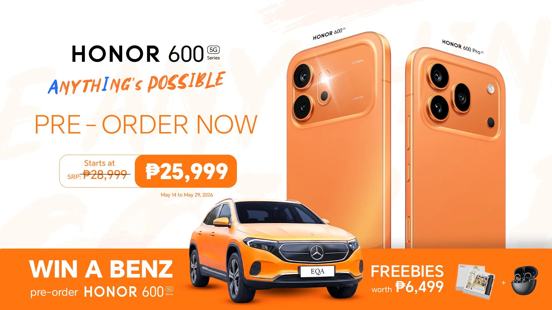 Main KV Pre order the new HONOR 600 Series from just ₱25999 and drive home a Mercedes Benz